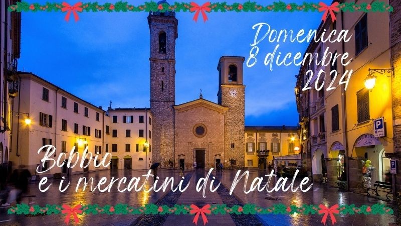 Omaggio di Natale 2024: Bobbio e i mercatini di Natale