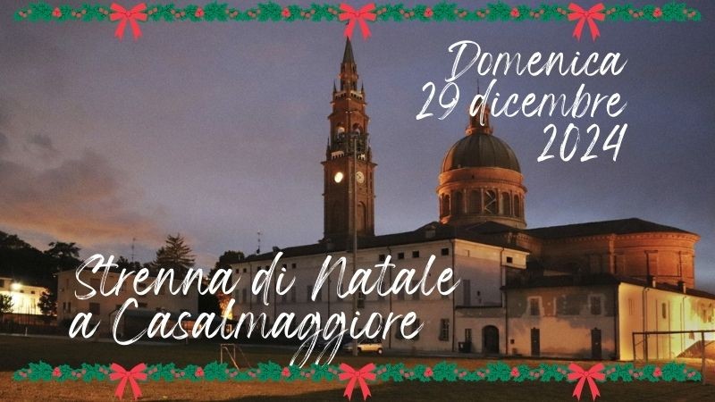 Omaggio di Natale 2024: Strenna di Natale a Casalmaggiore